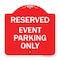 Signmission Designer Series Sign-Event Parking Only, Red & White Aluminum Sign, 18" x 18", RW-1818-24064 A-DES-RW-1818-24064 - alternate 1